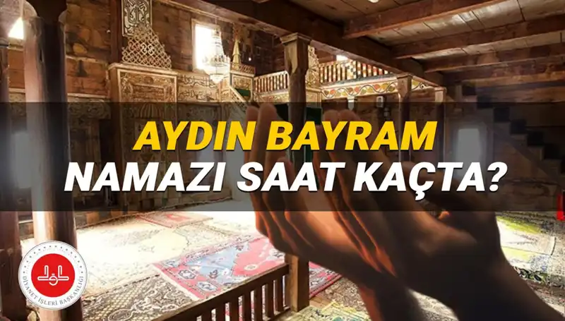 Aydın'da Bayram Namazı Saati 2025: Hangi Saatte Kılınacak?