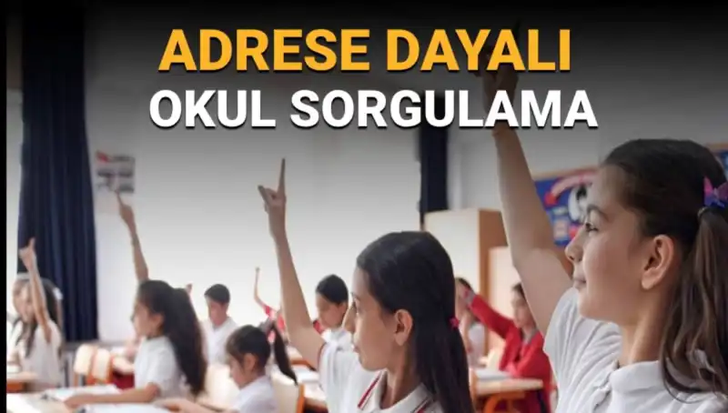 Çocuğum Hangi Okula Gidecek? Okul Sorgulama Kılavuzu