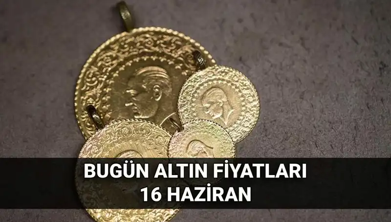 Altın Fiyatlarında Son Durum: 16 Haziran Güncel Rakamlar Neler?