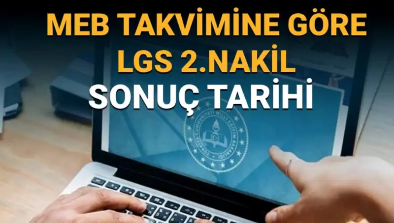 LGS 2. Nakil Sonuçları ve 3. Tercihler Hakkında Tüm Bilgiler