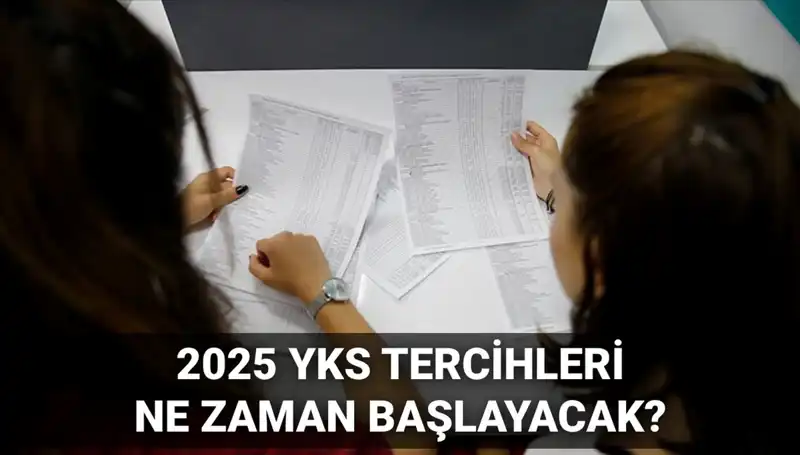 2025 YKS Tercih Tarihleri Açıklığa Kavuştu: Detaylar ve Kılavuz Yayınlandı mı?