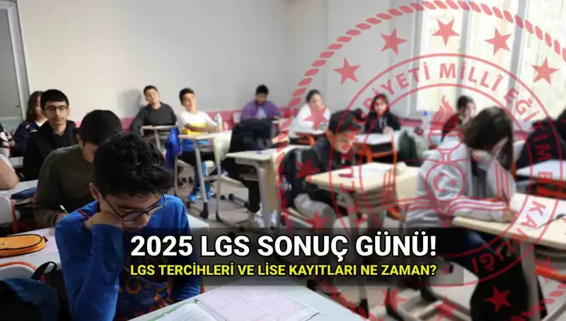 2025 LGS Sonuçları Ne Zaman Açıklanacak? Tarihler Belli Oldu!