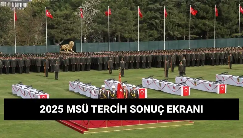MSÜ Tercih Sonuçları Açıklandı mı? 2025 Sorgulama Ekranı İşlevsel Olacak mı?