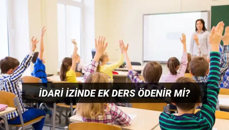 İdari İzin Döneminde Öğretmenlerin Ek Ders Ücretleri: Kesilir mi, Yatırılır mı?