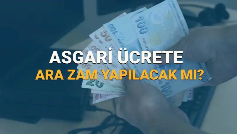 2025'te Asgari Ücrette Ara Zam Olacak mı? Gelecek Aylarda Ne Bekleniyor?