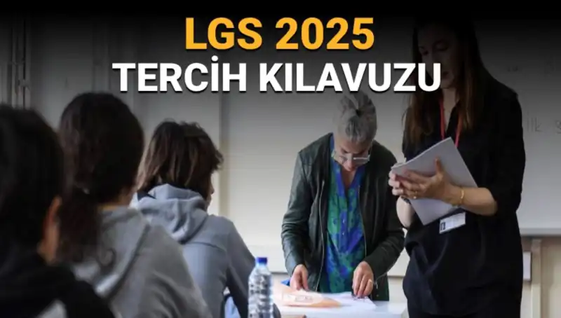 LGS Tercih Tarihleri Açıklandı: Yapmanız Gerekenler ve Kılavuz