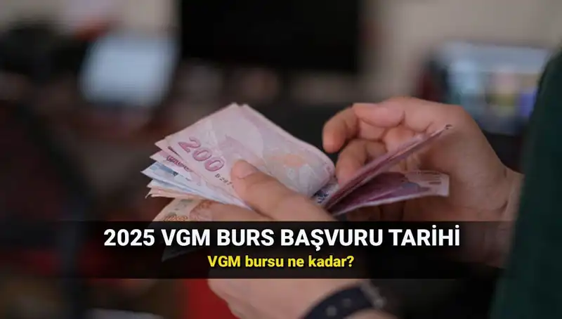 2025 VGM Burs Başvuruları Başladı mı? Detaylar burada!