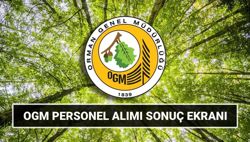 OGM Personel Alımı Sonuçları Açıklandı: 3.477 İşçi Mülakat Tarihleri ve Detaylar!