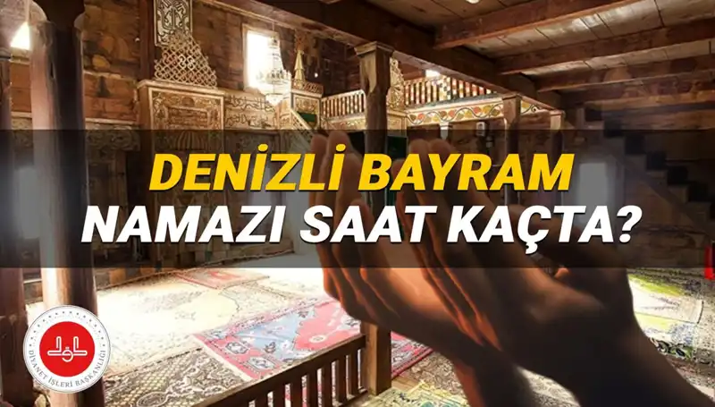 Denizli'de Kurban Bayramı Namazı Saati 2025’te Ne Zaman Kılınacak?