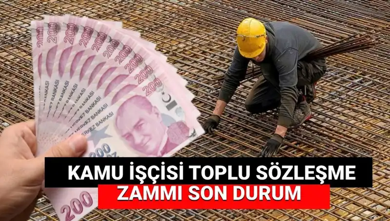Kamu İşçisine Zam Teklifi Açıklandı: Toplu Sözleşme Nelerini Kapsıyor?