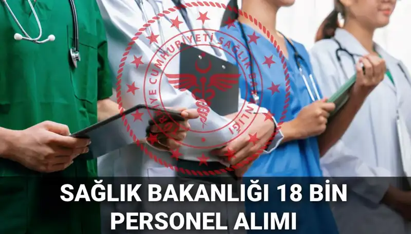 Sağlık Bakanlığı 18 Bin Personel Alımı için Başvurular Başladı!