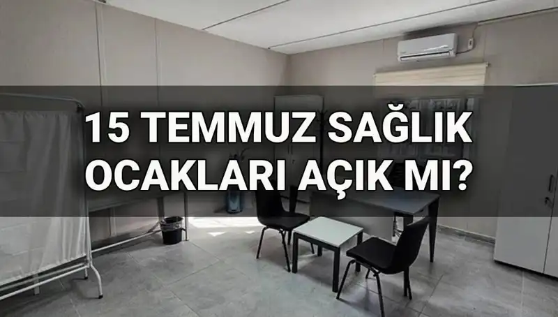 15 Temmuz'da Aile Sağlığı Merkezleri Hizmet Verecek mi?